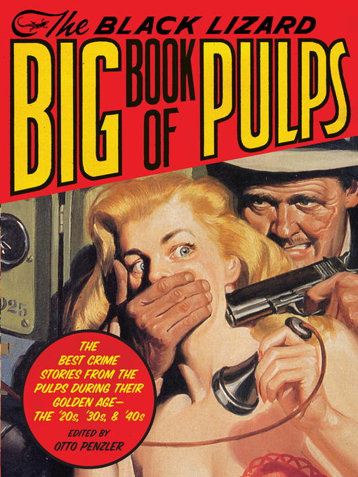 Title details for The Black Lizard Big Book of Pulps by Otto Penzler - Available